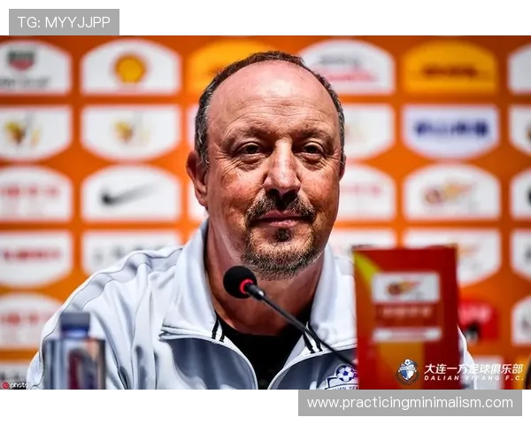 贝尼特斯重返足球教练岗位，持续提升新球队的竞争力与战斗力