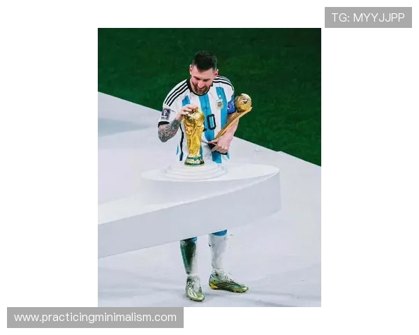 梅西世界杯金球奖表现稳健，生涯成就再获认可